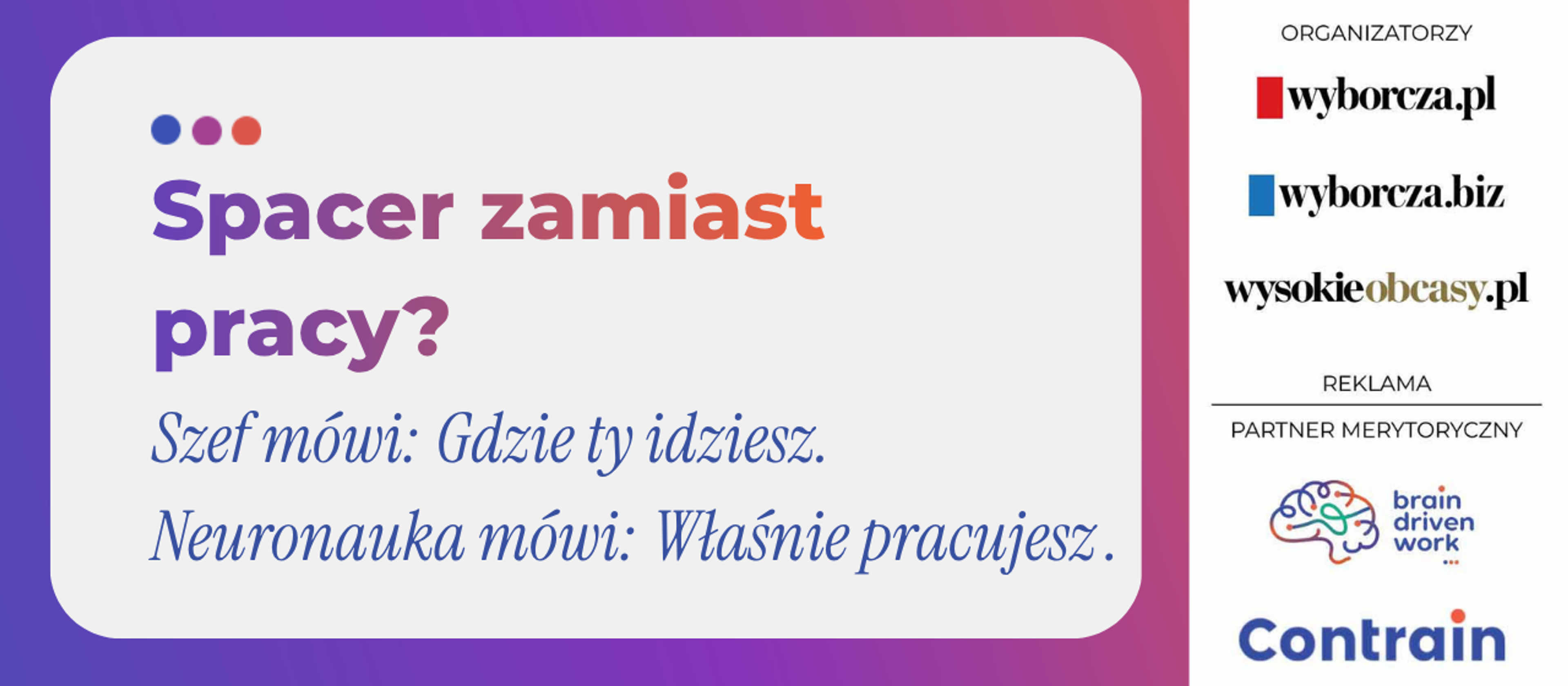 Artykuł wyborcza.biz Spacer zamiast pracy  Szef mówi Gdzie ty idziesz. Neuronauka mówi Właśnie pracujesz